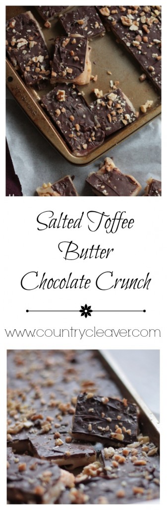 Salted Toffee Butter Chocolate Crunch - www.countrycleaver.com