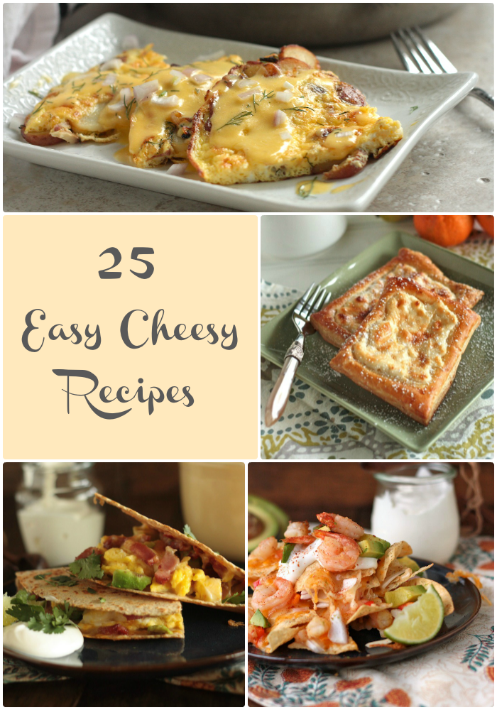 25 Easy Cheesy Recipes - www.countrycleaver.com