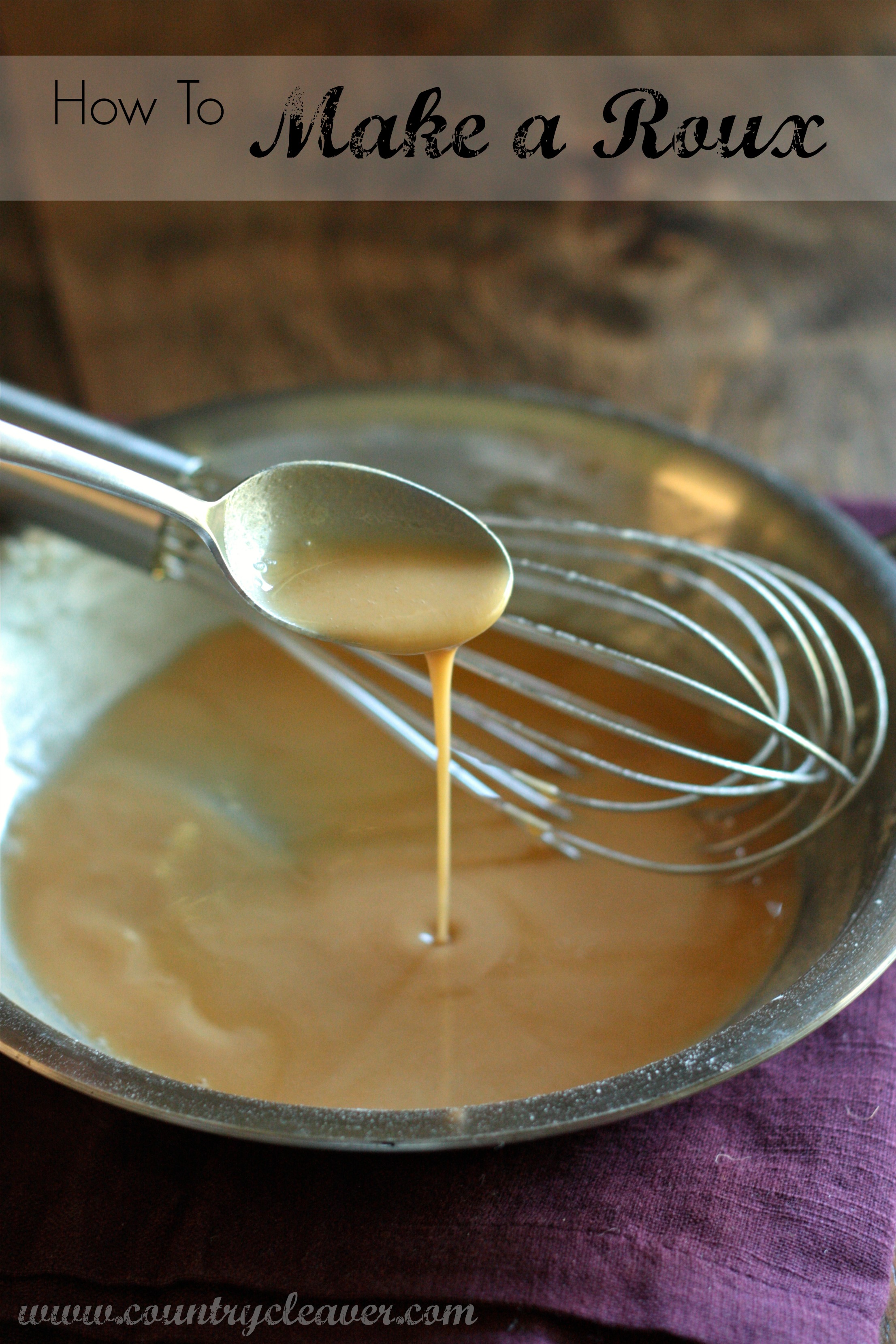 How to Make Roux - www.countrycleaver.com