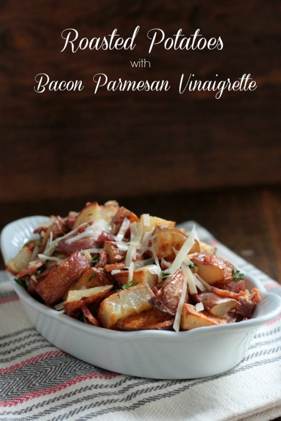 Roasted Potatoes with Bacon Parmesan Vinaigrette
