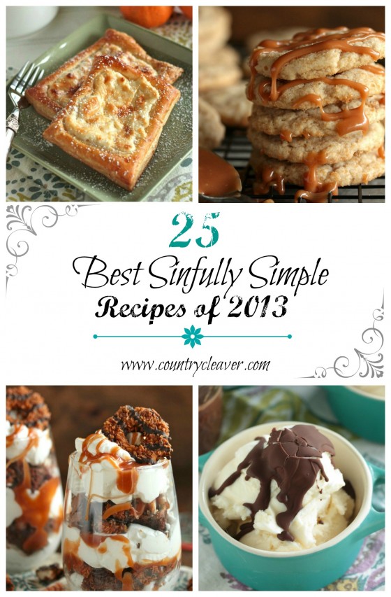 25 Best Sinfully Simple Recipes of 2013