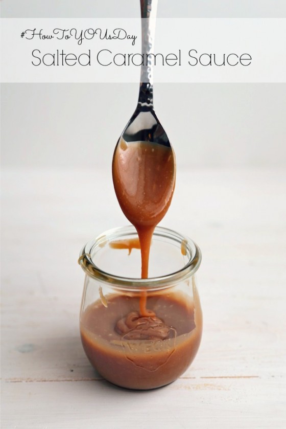 #HowToYOUsDay Salted Caramel Sauce - www.countrycleaver.com