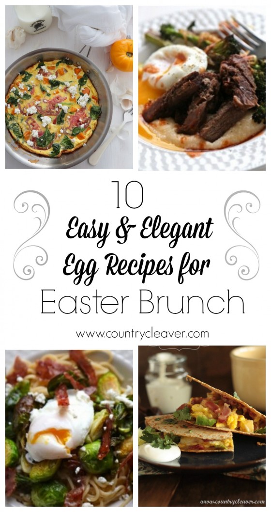 10 Easy and Elegant Egg Recipes for Easter Brunch - www.countrycleaver.com.jpg