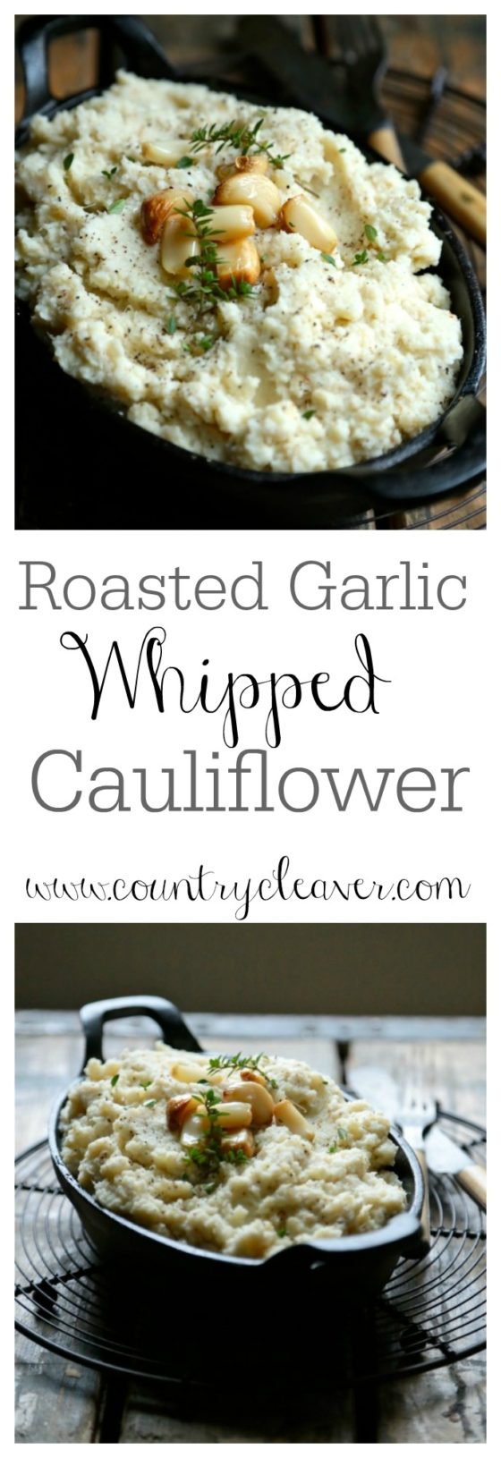 Roasted Garlic Whipped Cauliflower - www.countrycleaver.com