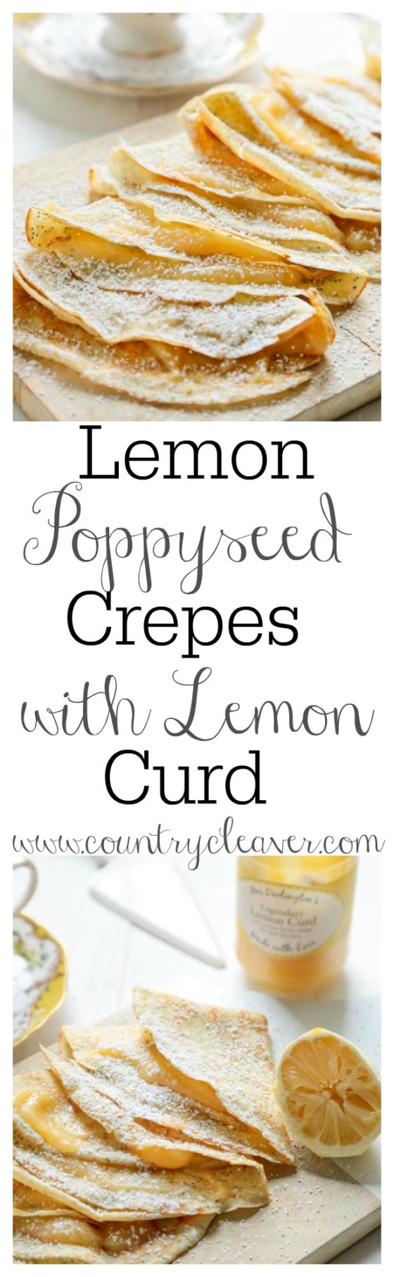 Lemon Poppyseed Crepes with Lemon Curd--www.countrycleaver.com